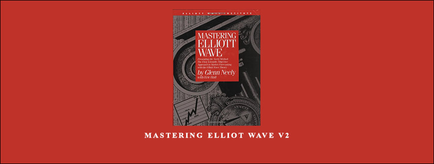 Glenn Neely – Mastering Elliot Wave v2