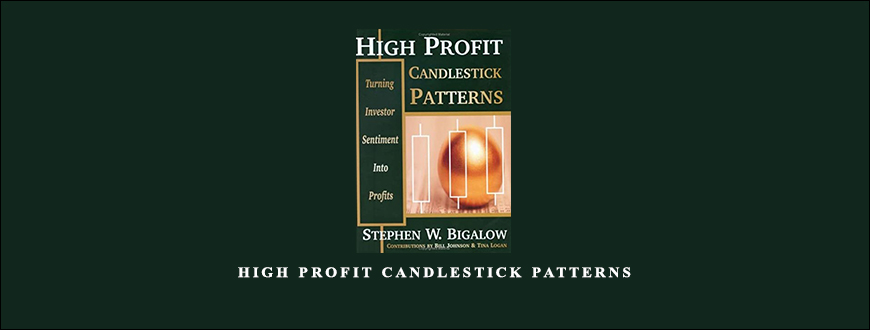 High Profit Candlestick Patterns by Stephen W. Bigalow