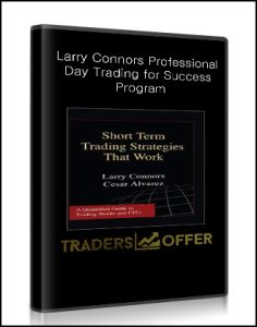 Larry Connors Professional Day Trading, Success Program [ 3 Videos (mp4) + 9 Documents (PDF) + 18 Excel Files + 9 Indicators + 1 Other (HTML) ], Larry Connors Professional Day Trading for Success Program [ 3 Videos (mp4) + 9 Documents (PDF) + 18 Excel Files + 9 Indicators + 1 Other (HTML) ]