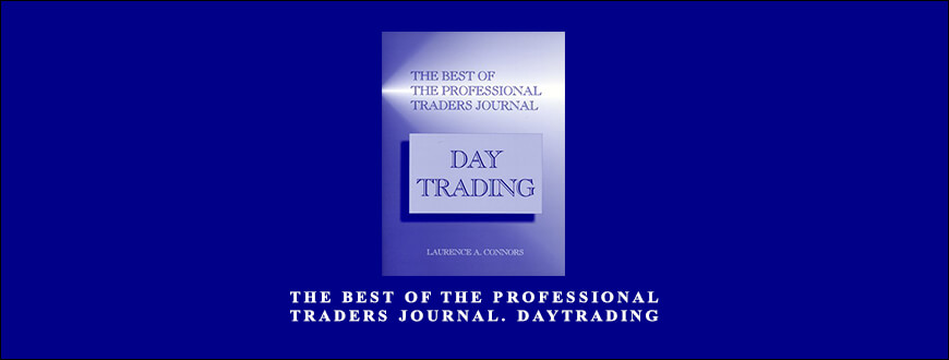 Larry Connors – The Best of the Professional Traders Journal. DayTrading