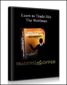 Learn to Trade like ,"The Wolfman", Learn to Trade like "The Wolfman"