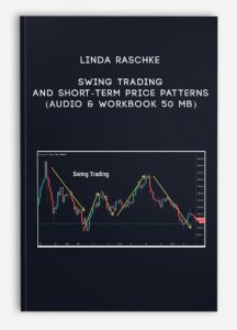 Linda Raschke, Swing Trading and Short-Term Price Patterns (Audio & Workbook 50 MB), Linda Raschke - Swing Trading and Short-Term Price Patterns (Audio & Workbook 50 MB)