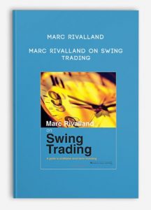 Marc Rivalland, Marc Rivalland On Swing Trading, Marc Rivalland - Marc Rivalland On Swing Trading