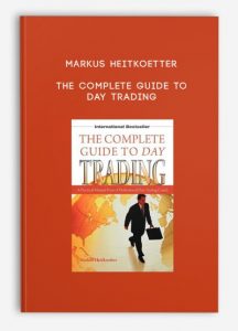 Markus Heitkoetter , The Complete Guide to Day Trading, Markus Heitkoetter - The Complete Guide to Day Trading