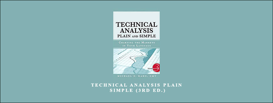 Michael N.Kahn – Technical Analysis Plain & Simple (3rd Ed.)