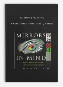 Mirrors in Mind , Exercising Personal Change, Mirrors in Mind - Exercising Personal Change