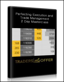Perfecting Execution, Trade Management 2 Day Masterclass, Perfecting Execution and Trade Management 2 Day Masterclass
