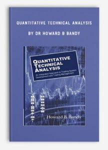 Quantitative Technical Analysis , Dr Howard B Bandy, Quantitative Technical Analysis by Dr Howard B Bandy