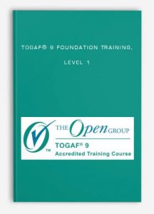TOGAF® 9, Foundation Training Level 1, TOGAF® 9 Foundation Training Level 1