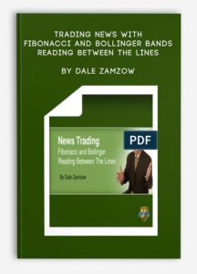 Trading News with Fibonacci and Bollinger Bands - Reading Between the Lines , Dale Zamzow, Trading News with Fibonacci and Bollinger Bands - Reading Between the Lines by Dale Zamzow