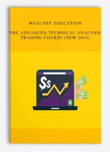 Wealthy Education, The Advanced Technical Analysis Trading Course (New 2019), Wealthy Education - The Advanced Technical Analysis Trading Course (New 2019)