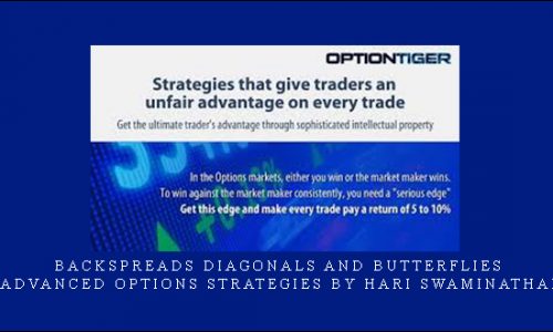 Backspreads Diagonals and Butterflies – Advanced Options Strategies by Hari Swaminathan