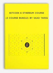 Bitcoin & Ethereum Course (2 Course Bundle) , Saad Tariq, Bitcoin & Ethereum Course (2 Course Bundle) by Saad Tariq