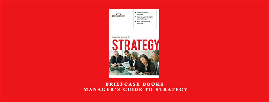 Briefcase Books – Manager’s Guide to Strategy by McGraw-Hill