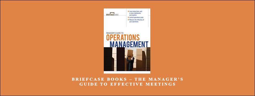 Briefcase Books – The Manager’s Guide to Effective Meetings by McGraw-Hill