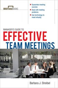 Briefcase Books – The Manager’s Guide to Effective Meetings , McGraw-Hill, Briefcase Books – The Manager’s Guide to Effective Meetings by McGraw-Hill
