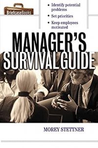 Briefcase Books – The Manager’s Survival Guide , McGraw-Hill, Briefcase Books – The Manager’s Survival Guide by McGraw-Hill