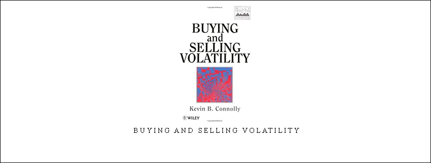 Buying and Selling Volatility by Kevin B