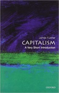 Capitalism. A Very Short Introduction ,James Fulcher, Capitalism. A Very Short Introduction by James Fulcher