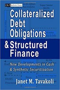 Collateralizaed Debt. Obligations and Structured Finance , Janet M.Tavakoli, Collateralizaed Debt. Obligations and Structured Finance by Janet M.Tavakoli