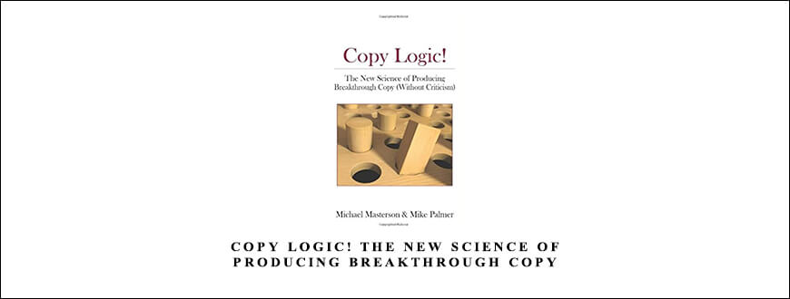 Copy Logic! The New Science of Producing Breakthrough Copy
