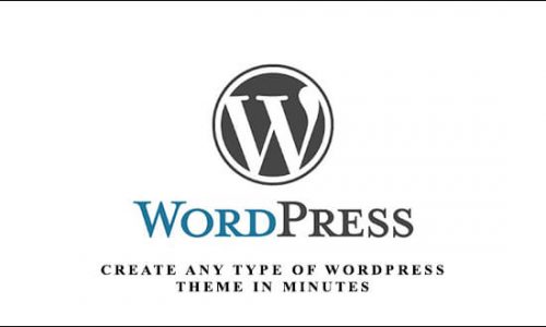 Create Any Type Of WordPress Theme In Minutes