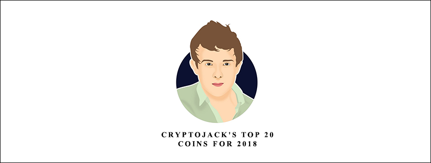 CryptoJack’s Top 20 Coins For 2018 by Crypto Jack