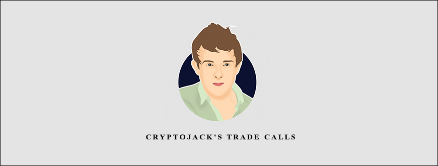 Cryptojack’s Trade Calls by Crypto Jack