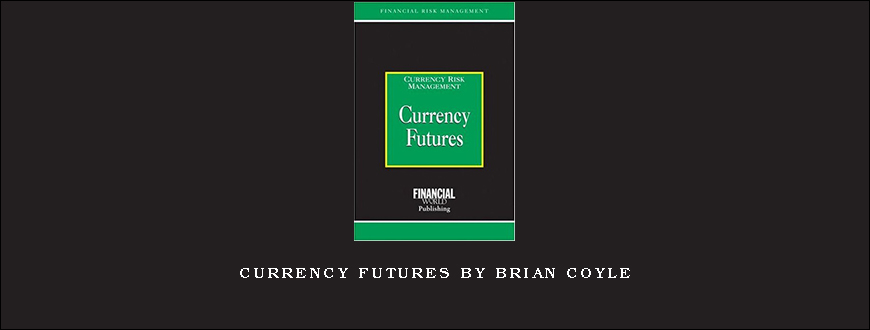 Currency Futures by Brian Coyle