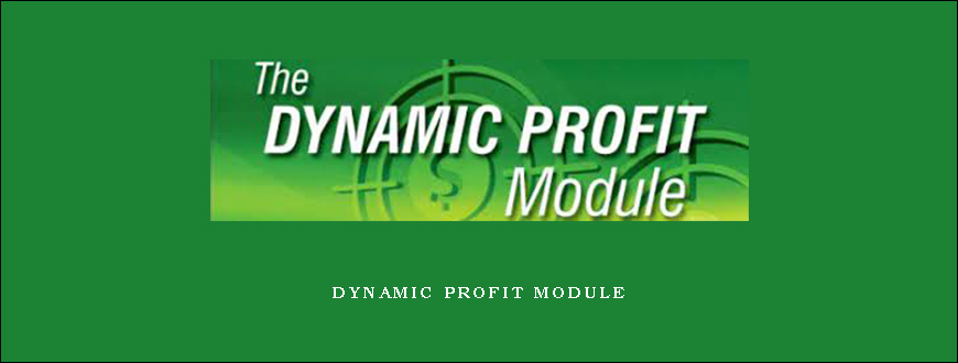 Dynamic Profit Module