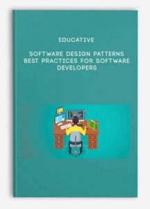 Educative , Software Design Patterns: Best Practices for Software Developers, Educative - Software Design Patterns: Best Practices for Software Developers
