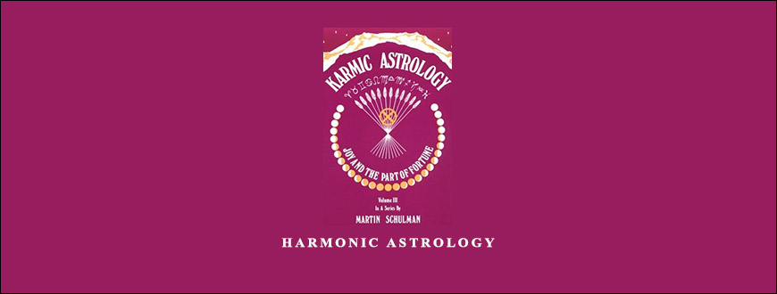 Harmonic Astrology by Martin Schulman