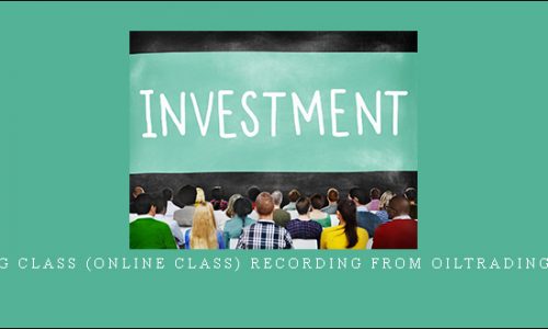 Investing Class (Online Class) Recording from Oiltradingacademy