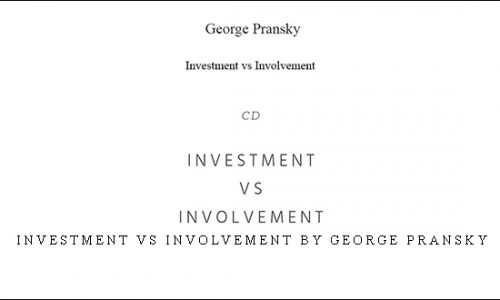 Investment vs Involvement by George Pransky