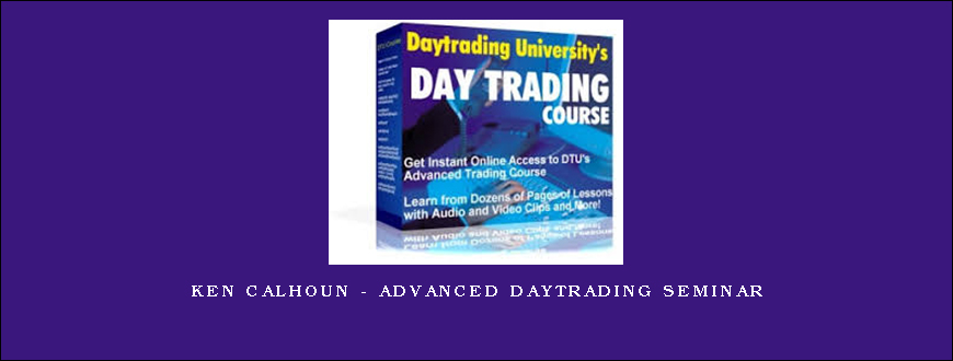 Ken Calhoun – Advanced Daytrading Seminar