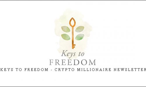 Keys To Freedom – Crypto Millionaire Newsletter