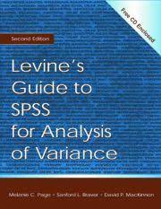 Levines Guide to Spss for Analysis of Variance , Melanie C.Page Sanford L.Braver David P.Mackinnon, Levines Guide to Spss for Analysis of Variance by Melanie C.Page Sanford L.Braver David P.Mackinnon