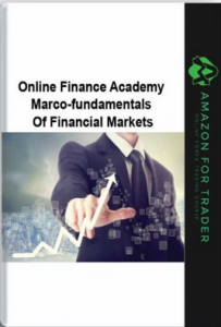 Online Finance Academy , Marco-fundamentals Of Financial Markets, Online Finance Academy - Marco-fundamentals Of Financial Markets
