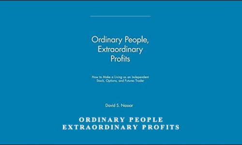 Ordinary People, Extraordinary Profits by David Nassar