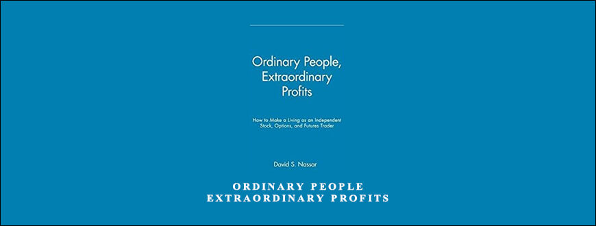 Ordinary People Extraordinary Profits by David Nassar
