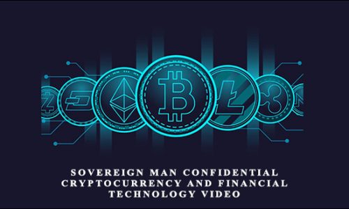 Sovereign Man Confidential – Cryptocurrency and Financial Technology Video