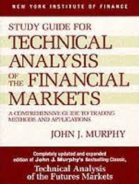 Study Guide for Technical Analysis of the Financial Markets by John J.Murphy