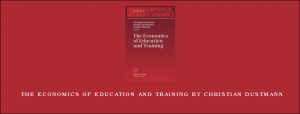 The Economics of Education and Training by Christian Dustmann