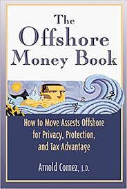 The Offshore Money Book by Arnold Cornez