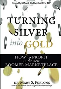 Turning Silver into Gold , Mary S.Furlong,Turning Silver into Gold by Mary S.Furlong