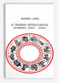 A Traders Astrological Almanac (2001 - 2006) by Jeanne Long