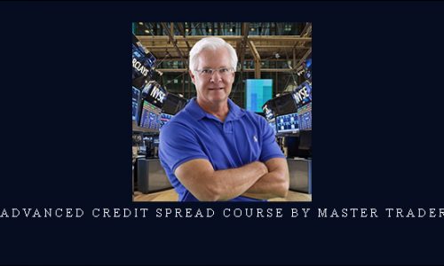 Advanced Credit Spread Course by Master Trader