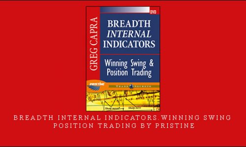 Breadth Internal Indicators.Winning Swing & Position Trading by Pristine – Greg Capra