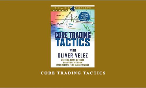 Core Trading Tactics by Pristine – Oliver Velez