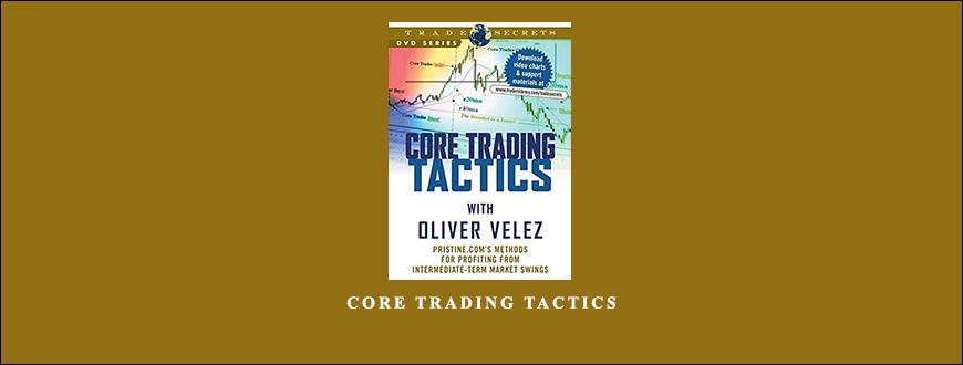 Core Trading Tactics by Pristine – Oliver Velez